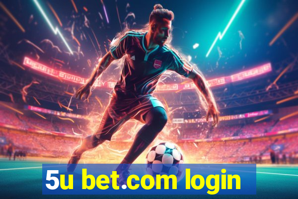 5u bet.com login